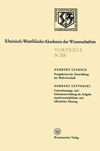 Perspektiven der Entwicklung der Weltwirtschaft.Unternehmungs-und Gebietsentwicklung als Aufgabe einzelwirtschaftlicher und öffentlicher Planung 242.Sitzung am 7.April 1976 in Düsseldorf