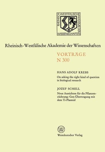 On asking the right kind of question in biological research Neue Aussichten für die Pflanzenzüchtung: Gen-Übertragung mit dem Ti-Plasmid