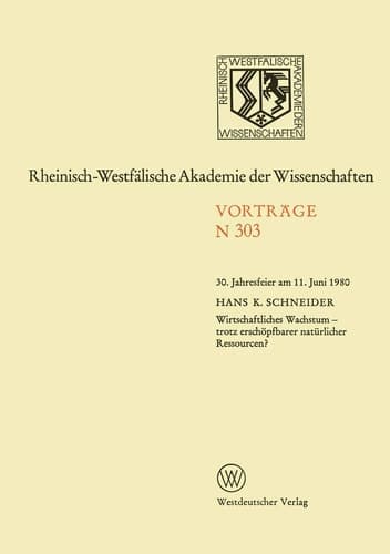 Wirtschaftliches Wachstum — trotz erschöpfbarer natürlicher Ressourcen? 30. Jahresfeier am 11. Juni 1980