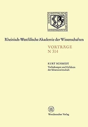 Verlockungen und Gefahren der Schattenwirtschaft 294. Sitzung am 3. Februar 1982 in Düsseldorf