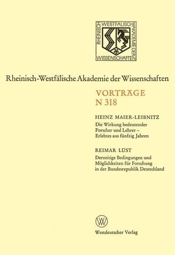 Die Wirkung bedeutender Forscher und Lehrer ― Erlebtes aus fünfzig Jahren: Derzeitige Bedingungen und Möglichkeiten für Forschung in der Bundesrepublik Deutschland (German Edition)