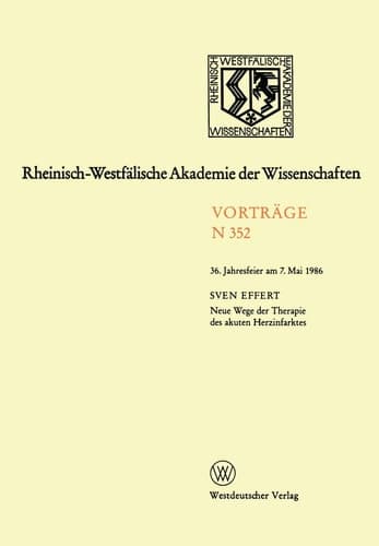 Neue Wege der Therapie des akuten Herzinfarktes 36. Jahresfeier am 7.Mai 1986
