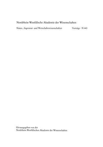Nordrhein-Westfälische Akademie der Wissenschaften Natur-, Ingenieur- und Wirtschaftswissenschaften Vorträge · N 443