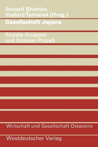 Gesellschaft Japans Soziale Gruppen und sozialer Prozeß