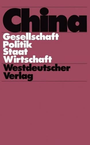 China Gesellschaft — Politik — Staat — Wirtschaft