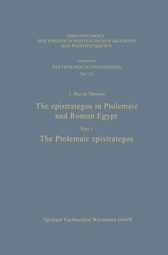 The epistrategos in Ptolemaic and Roman Egypt The Ptolemaic epistrategos