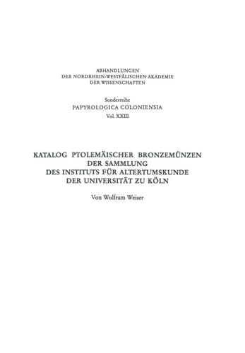 Katalog Ptolemäischer Bronzemünzen der Sammlung des Instituts für Altertumskunde der Universität zu Köln (Wissenschaftliche Abhandlungen der ... Nordrhein-Westfalen, 23) (German Edition)