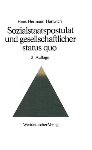 Sozialstaatspostulat und gesellschaftlicher status quo (Schriften zur politischen Wirtschafts- und Gesellschaftslehre, 1) (German Edition)