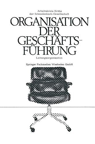 Die Organisation der Geschäftsführung Leitungsorganisation