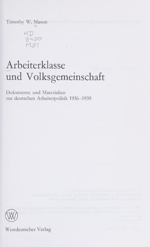 Arbeiterklasse und Volksgemeinschaft: Dokumente und Materialien zur deutschen Arbeiterpolitik 1936–1939 (Schriften des Zentralinstituts für sozialwiss. Forschung der FU Berlin, 22) (German Edition)