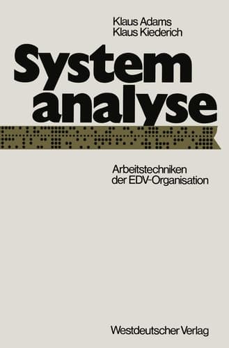 Systemanalyse: Arbeitstechniken der EDV-Organisation (German Edition)