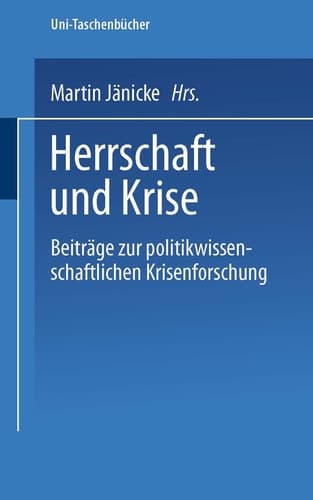 Herrschaft und Krise: Beiträge zur politikwissenschaftlichen Krisenforschung (Uni-Taschenbücher, 189) (German Edition)