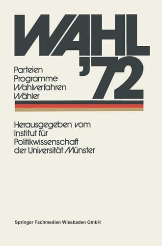 Wahl ’72 Parteien Programme Wahlverfahren Wähler