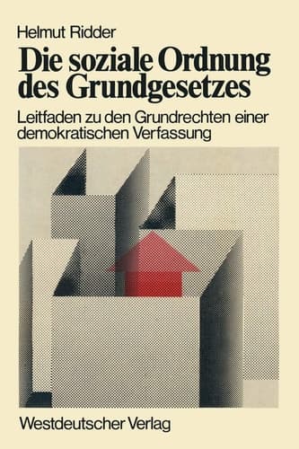 Die soziale Ordnung des Grundgesetzes Leitfaden zu den Grundrechten einer demokratischen Verfassung