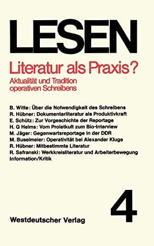 Literatur als Praxis?: Aktualität und Tradition operativen Schreibens (Lesen, 4) (German Edition)