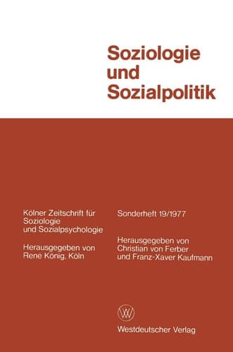 Soziologie und Sozialpolitik (Kölner Zeitschrift für Soziologie und Sozialpsychologie Sonderhefte, 19) (German Edition)