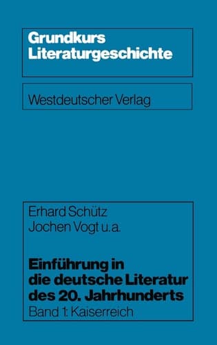 Einführung in die deutsche Literatur des 20. Jahrhunderts Kaiserreich