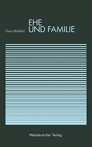 Ehe und Familie (Studienreihe Gesellschaft) (German Edition)