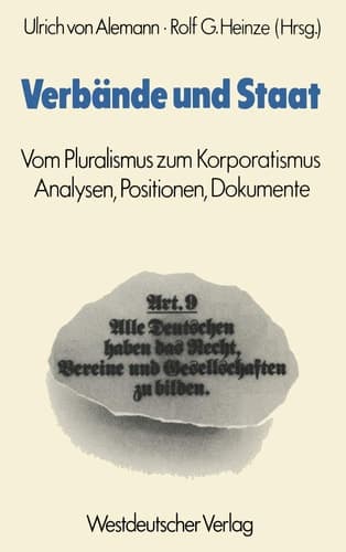 Verbände und Staat: Vom Pluralismus zum Korporatismus. Analysen, Positionen, Dokumente (German Edition)