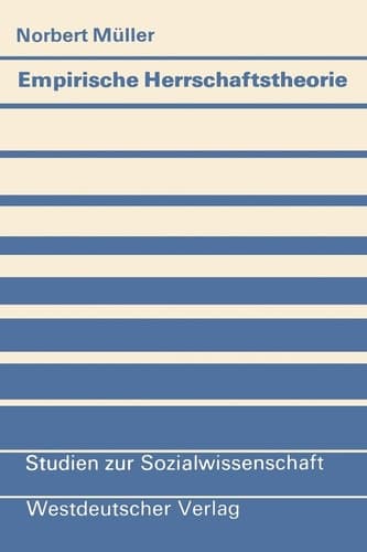 Empirische Herrschaftstheorie Zur Beziehung zwischen Kontextdifferenzierung, politischer Herrschaft und politischer Sozialisation