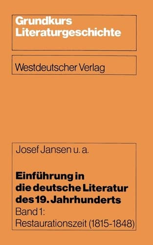 Einführung in die deutsche Literatur des 19. Jahrhunderts Restaurationszeit (1815–1848)