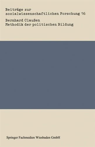 Methodik der politischen Bildung: Von der pragmatischen vermittlungstechnologie zur praxisorientierten Theorie der Kultivierung emanzipatorischen ... Forschung) (German Edition)