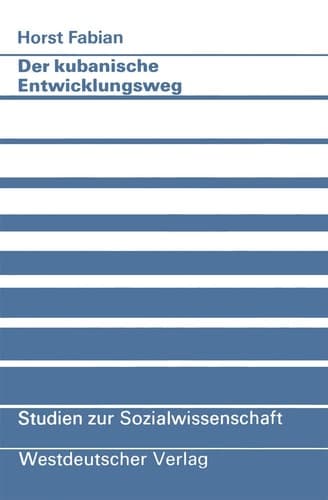 Der kubanische Entwicklungsweg Ein Beitrag zum Konzept autozentrierter Entwicklung