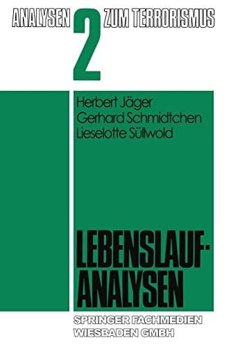 Lebenslaufanalysen (Analysen zum Terrorismus) (German Edition)