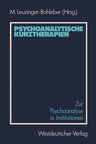 Psychoanalytische Kurztherapien Zur Psychoanalyse in Institutionen