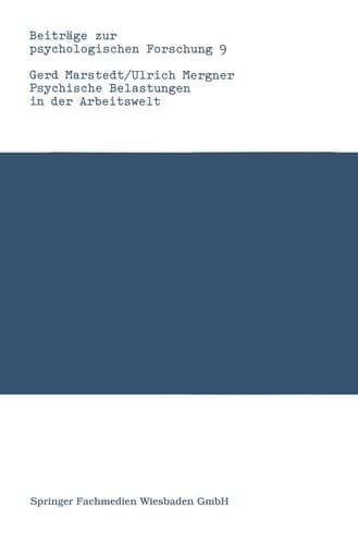 Psychische Belastungen in der Arbeitswelt Theoretische Ansätze, Methoden und empirische Forschungsergebnisse
