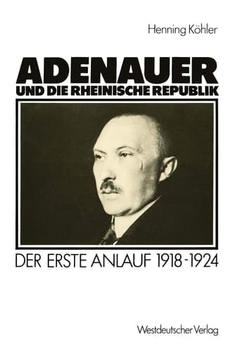 Adenauer und die rheinische Republik: Der erste Anlauf 1918–1924 (German Edition)