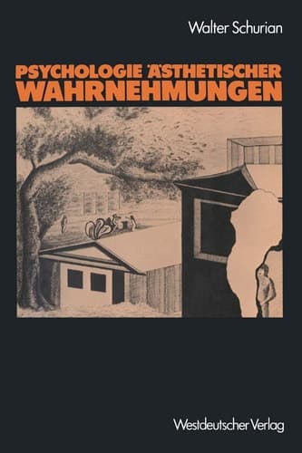 Psychologie Ästhetischer Wahrnehmungen Selbstorganisation und Vielschichtigkeit von Empfindung, Verhalten und Verlangen