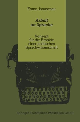 Arbeit an Sprache: Konzept für die Empirie einer politischen Sprachwissenschaft (German Edition)