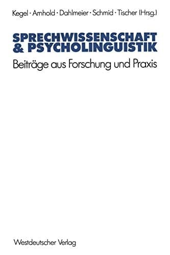 Sprechwissenschaft & Psycholinguistik Beiträge aus Forschung und Praxis