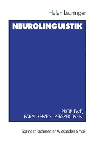 Neurolinguistik: Probleme, Paradigmen, Perspektiven (German Edition)
