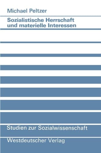 Sozialistische Herrschaft und materielle Interessen Zum Legitimationsproblem im gesellschaftlichen System der DDR