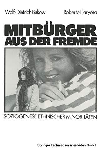 Mitbürger aus der Fremde Soziogenese ethnischer Minoritäten