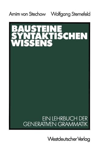 Bausteine syntaktischen Wissens: Ein Lehrbuch der generativen Grammatik (German Edition)
