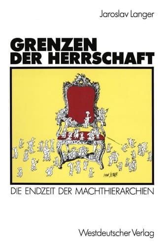Grenzen der Herrschaft Die Endzeit der Machthierarchien