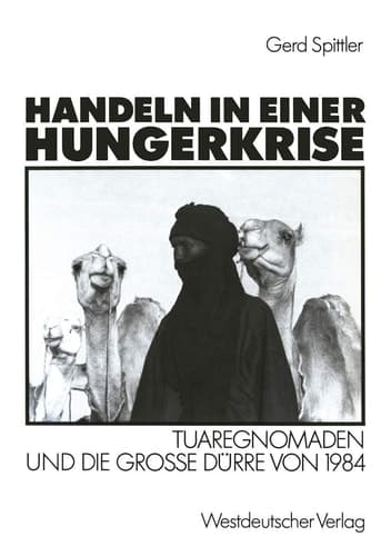 Handeln in einer Hungerkrise Tuaregnomaden und die große Dürre von 1984
