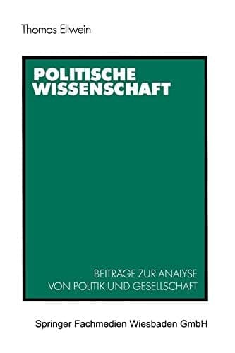 Politische Wissenschaft: Beiträge zur Analyse von Politik und Gesellschaft (German Edition)