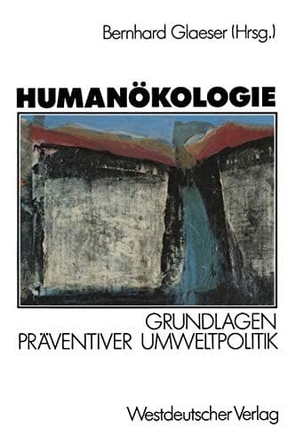Humanökologie Grundlagen präventiver Umweltpolitik
