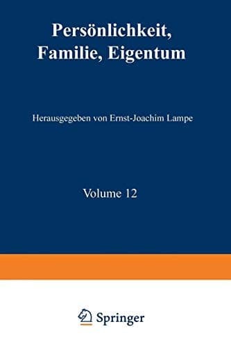 Persönlichkeit, Familie, Eigentum Grundrechte aus der Sicht der Sozial- und Verhaltenswissenschaften