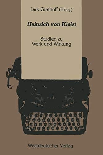 Heinrich von Kleist: Studien zu Werk und Wirkung (German Edition)
