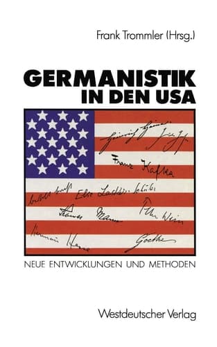 Germanistik in den USA Neue Entwicklungen und Methoden