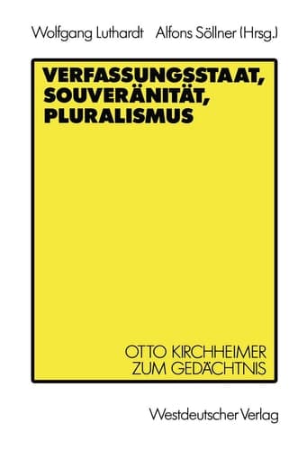 Verfassungsstaat, Souveränität, Pluralismus: Otto Kirchheimer zum Gedächtnis (German Edition)