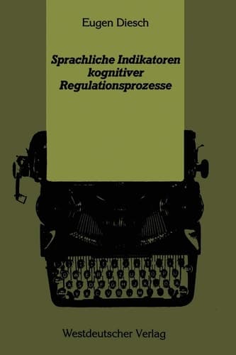 Sprachliche Indikatoren kognitiver Regulationsprozesse: Eine entwicklungspsychologische Untersuchung des Verstehens von Modalverbsätzen (Psycholinguistische Studien) (German Edition)