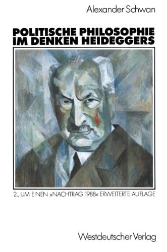 Politische Philosophie im Denken Heideggers (German Edition)