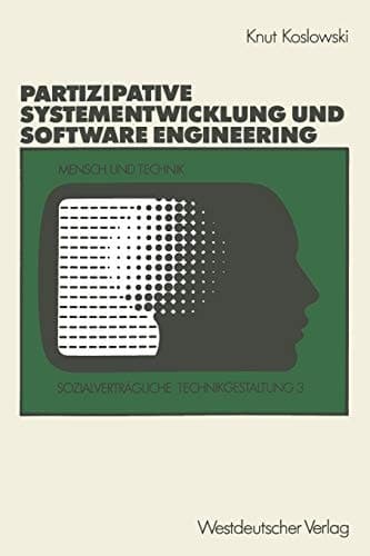 Unterstützung von partizipativer Systementwicklung durch Methoden des Software Engineering