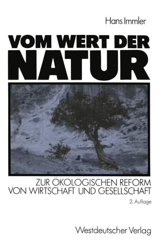Vom Wert der Natur: Zur ökologischen Reform von Wirtschaft und Gesellschaft. Natur in der ökonomischen Theorie Teil 3 (German Edition)
